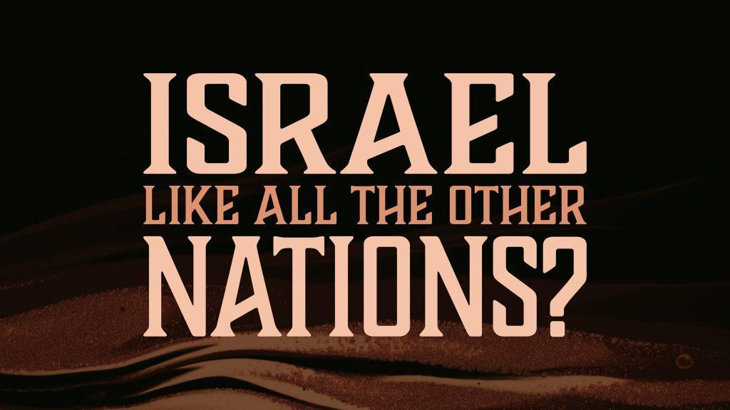 Sermon Series_Israel like all the other nations